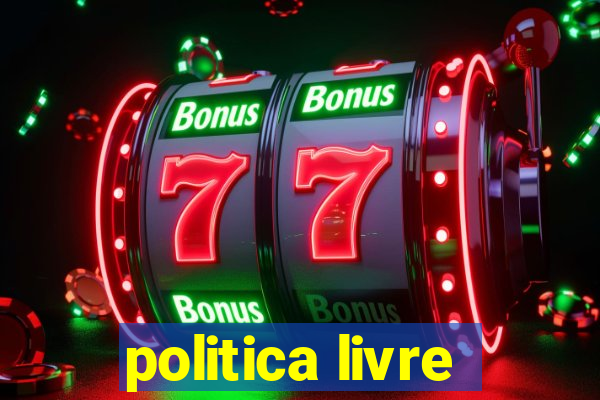 politica livre